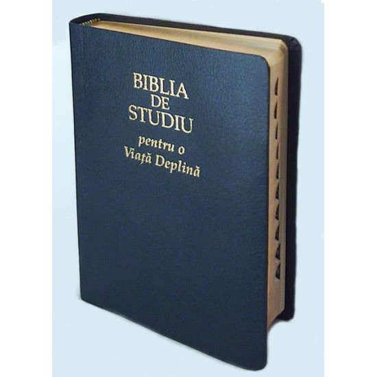 Biblia de studiu pentru o viata deplina [Editia lux, coperta piele neagra, index]