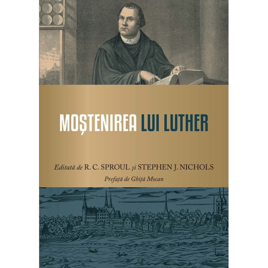 Mostenirea lui Luther Mostenirea lui Luther